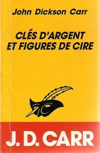 Livrenpoche : Clés d'argent et figures de cire - John Dickson Carr - Livre