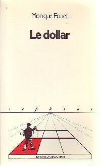 Livrenpoche : Le dollar - Monique Fouet - Livre