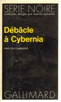 Livrenpoche : Débâcle à Cybernia - Lou Cameron - Livre