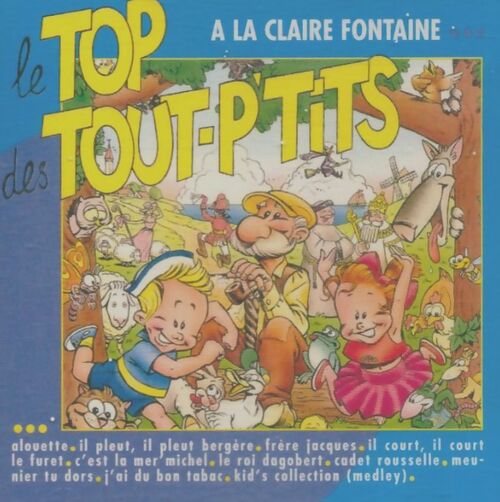 À La Claire Fontaine... - Le Top Des Tout-P'tits - CD