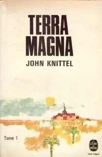 Livrenpoche : Terra magna Tome I : La maison des pèlerins - John Knittel - Livre
