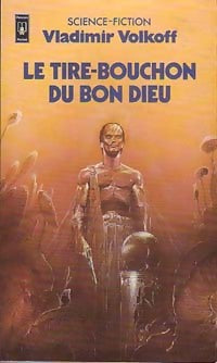 Livrenpoche : Le tire-bouchon du Bon-Dieu - Vladimir Volkoff - Livre