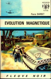 Livrenpoche : Evolution magnétique - Pierre Barbet - Livre