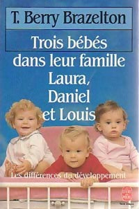 Livrenpoche : Trois bébés dans leur famille - T. Berry Brazelton - Livre
