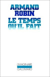 Livrenpoche : Le temps qu'il fait - Armand Robin - Livre