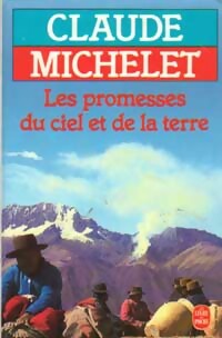 Les promesses du ciel et de la terre - Claude Michelet -  Le Livre de Poche - Livre