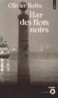 Livrenpoche : Bar des flots noirs - Olivier Rotin - Livre