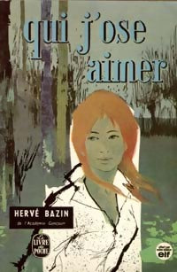 Livrenpoche : Qui j'ose aimer - Hervé Bazin - Livre