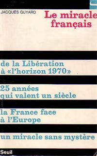 Livrenpoche : Le miracle français - Jacques Guyard - Livre