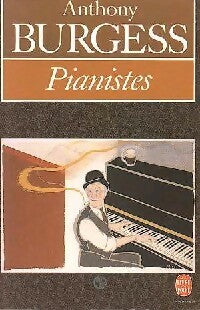Livrenpoche : Pianistes - Anthony Burgess - Livre