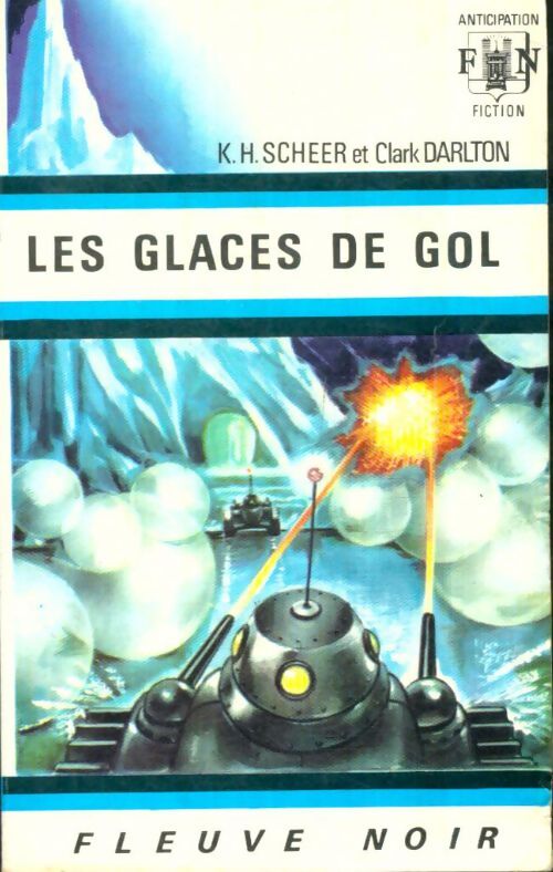 Livrenpoche : Les glaces de Gol - Karl Herbert Scheer, Clark Darlton - Livre