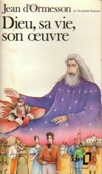 Livrenpoche : Dieu, sa vie, son oeuvre - Jean D'Ormesson - Livre