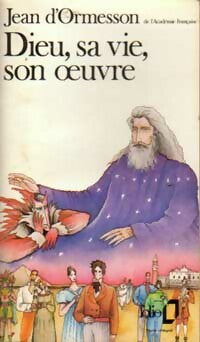 Dieu, sa vie, son oeuvre - Jean D'Ormesson -  Folio - Livre