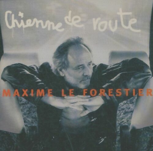 Chienne De Route - Maxime le Forestier - CD
