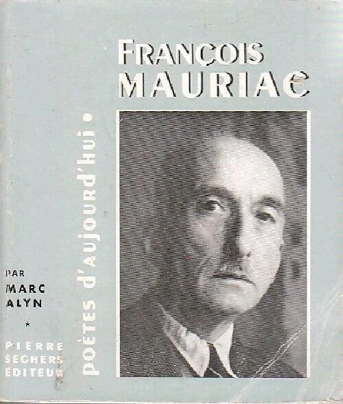 Livrenpoche : François Mauriac - Marc Alyn - Livre