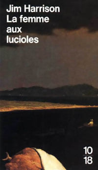 Livrenpoche : La femme aux lucioles - Jim Harrison - Livre