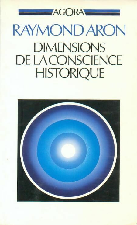 Livrenpoche : Dimensions de la conscience historique - Raymond Aron - Livre