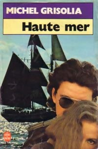 Haute mer - Michel Grisolia -  Le Livre de Poche - Livre