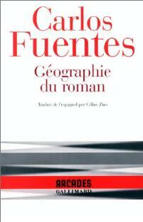 Livrenpoche : Géographie du roman - Carlos Fuentes - Livre