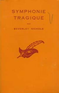 Symphonie tragique - Beverley Nichols - Livre