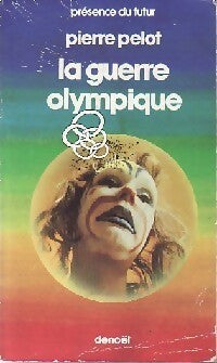 Livrenpoche : La guerre olympique - Pierre Pelot - Livre