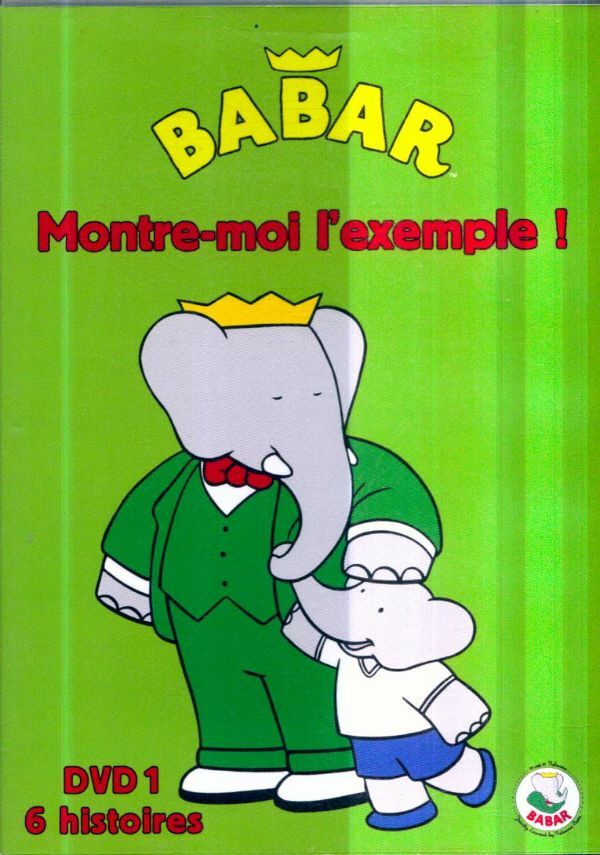 Livrenpoche : Babar-Montre-Moi l'exemple-Vol. 1 - Stéphane Bernasconi, Larry Jacobs, Paul Frizzi, Gaetan Brizzi, Laura Shepperd, Dale Scott - DVD