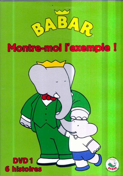 Livrenpoche : Babar-Montre-Moi l'exemple-Vol. 1 - Stéphane Bernasconi, Larry Jacobs, Paul Frizzi, Gaetan Brizzi, Laura Shepperd, Dale Scott - DVD