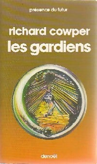 Les gardiens - Richard Cowper - Livre