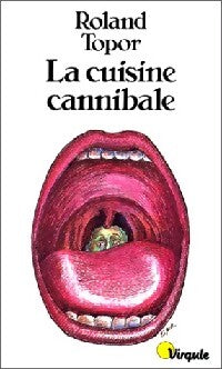 La cuisine cannibale - Roland Topor - Livre