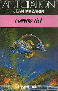 Livrenpoche : L'univers fêlé - Jean Mazarin - Livre
