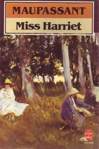 Livrenpoche : Miss Harriet - Guy De Maupassant - Livre
