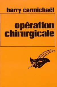 Livrenpoche : Opération chirurgicale - Harry Carmichael - Livre