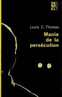 Livrenpoche : Manie de la persécution - Louis-C. Thomas - Livre