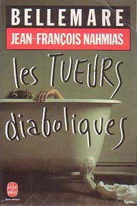 Livrenpoche : Les tueurs diaboliques - Jean-François Nahmias - Livre