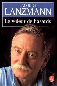 Livrenpoche : Le voleur de hasards - Jacques Lanzmann - Livre
