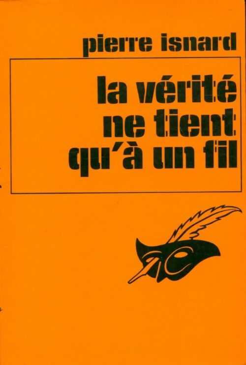 Livrenpoche : La vérité ne tient qu'à un fil - Pierre Isnard - Livre