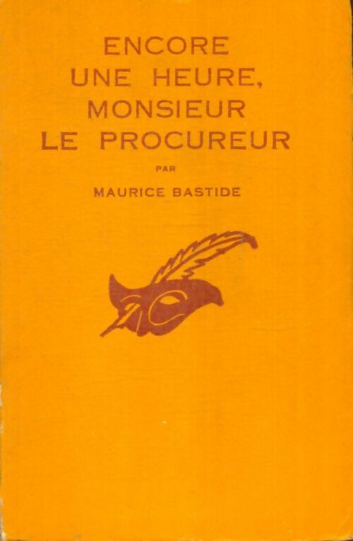 Livrenpoche : Encore une heure, Monsieur le procureur - Maurice Bastide - Livre