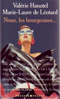 Livrenpoche : Nous, les bourgeoises - Marie-Laure De Léotard, Valérie Hanotel - Livre