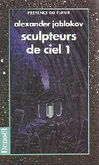 Livrenpoche : Sculpteurs de Ciel - Tome 1 - Alexander Jablokov - Livre