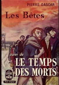 Les bêtes / Le temps des morts - Pierre Gascar - Livre