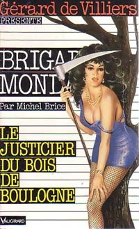 Livrenpoche : Le justicier du Bois de Boulogne - Michel Brice - Livre