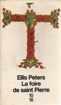 La foire de Saint Pierre - Ellis Peters -  10-18 - Livre