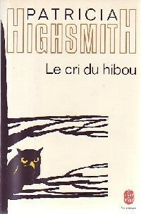 Le cri du hibou - Patricia Highsmith -  Le Livre de Poche - Livre