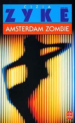 Livrenpoche : Amsterdam Zombie - Cizia Zykë - Livre