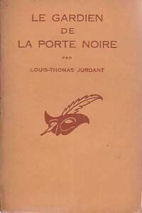 Livrenpoche : Le gardien de la porte noire - Louis-Thomas Jurdant - Livre