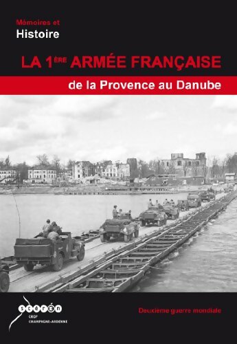 La 1ere armée française de la Provence au Danube - Jean Chevrel - DVD