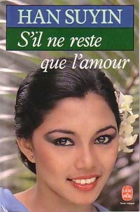 Livrenpoche : S'il ne reste que l'amour - Han Suyin - Livre