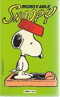 Livrenpoche : Snoopy : incroyable Snoopy - Charles M. Schulz - Livre