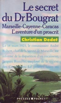 Livrenpoche : Le secret du docteur Bougrat - Christian Dedet - Livre