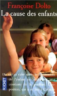 Livrenpoche : La cause des enfants - Françoise Dolto - Livre